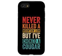 NEVER KILLED A MOUNTAIN LION BUT I'VE CHOKED A COUGAR Case for iPhone SE (2020) / 7/8