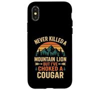 Never Killed A Mountain Lion But I've Choked A Cougar Funny Case for iPhone X/XS