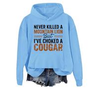 Never Killed A Mountain Lion But I've Choked A Cougar Hoodie Carolina Blue