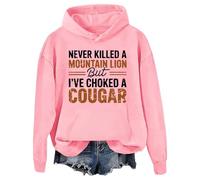 Never Killed A Mountain Lion But I've Choked A Cougar Hoodie Pink