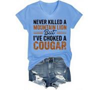 Never Killed A Mountain Lion But I've Choked A Cougar Shirt V-Neck Carolina Blue