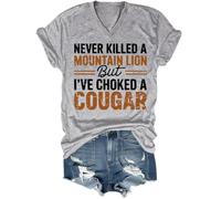 Never Killed A Mountain Lion But I've Choked A Cougar Shirt V-Neck Gray