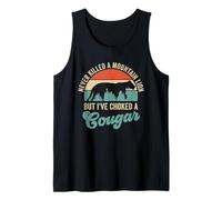 Never Killed A Mountain Lion But I've Choked A Cougar Tank Top