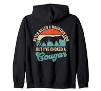 Never Killed A Mountain Lion But I've Choked A Cougar Zip Hoodie