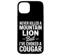 Never Killed a Mountain Lion Funny Cougar Hunting Vintage Case for iPhone 15 Plus