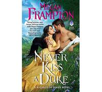 Never Kiss a Duke: A Hazards of Dukes Novel (Hazards of Dukes, 1)