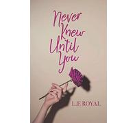 Never Knew Until You