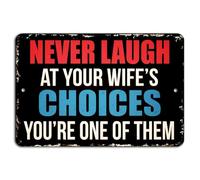 Never Laugh at Your Wife’s Choices Funny Rustic Sign for Couples metal signs Signs & Plaques home decor 12x8 inch/30x20cm