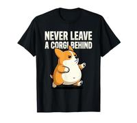 Never Leave Me Behind Funny Corgi Gifts for Dog Lovers T-Shirt