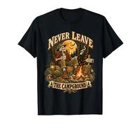 Never Leave The Campground Skeleton Camping Humor T-Shirt