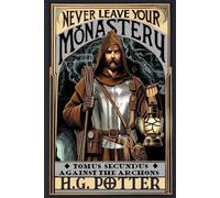 Never Leave Your Monastery: Against The Archons: 2