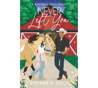 Never Left You: A Hartwell Hills Novel