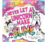 Never Let a Unicorn Make Slime