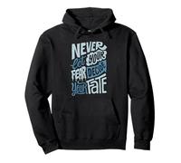 Never Let Fear Decide Your Fate Motivational Quote Pullover Hoodie