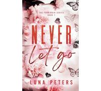 Never Let Go: 1 (The Forbidden Series)