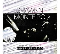 Shawnn Monteiro - Never Let Me Go