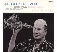 Never Let Me Go by Pelzer, Jacques (2014-09-09)