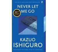 Never Let Me Go: Twentieth Anniversary Edition by Kazuo Ishiguro Paperback Book