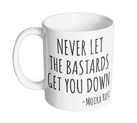 Never Let The Bastards Get You Down 11 oz. Mug