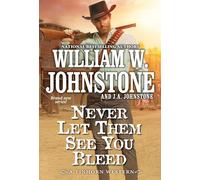 Never Let Them See You Bleed (A Tinhorn Western)
