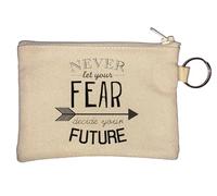 Never Let Your Fear Decide You Future Key Chain Coin Purse Beige