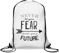 Never Let Your Fear Decide Your Future Gym Sack Casual Drawstring Bag White