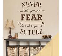 Never Let Your Fear Decide Your Future - Wall Sticker Motivational Quote [Large] [Cream]