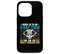 Never Lie To An X-Ray Tech - Radiology Technician Case for iPhone 13 Pro