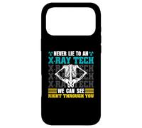 Never Lie To An X-Ray Tech - Radiology Technician Case for iPhone 17 Pro Max