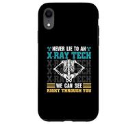 Never Lie To An X-Ray Tech - Radiology Technician Case for iPhone XR