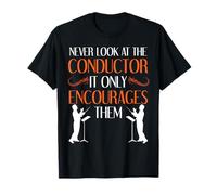 Never Look At the Conductor Funny Orchestra Band Symphony T-Shirt