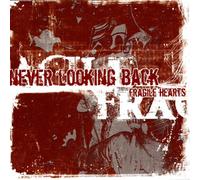 Never Looking Back - Fragile Hearts