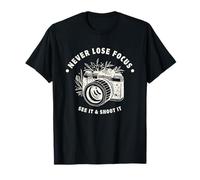 Never Lose Focus Vintage Camera Photographer Design T-Shirt