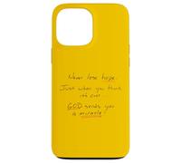 Never Lose Hope God Works Miracles Case for iPhone 13 Pro Max
