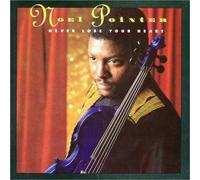 Never Lose Your Heart by Noel Pointer