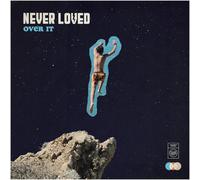 Never Loved - Over It - Vinyl / 12" Album