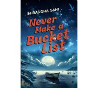 Never Make a Bucket List