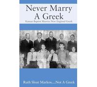 Never Marry A Greek: Kansas Baptist Marries New England Greek