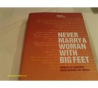 Never Marry a Woman with Big Feet - Women in Proverbs from Around the World