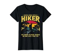 Never Mess with A Hiker We Know Places Where No One Will Value Graphic T-Shirt, Women, Black, L