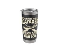 Never Mess with A Kayaker We Know Places Where No One Will Stainless Steel Insulated Tumbler