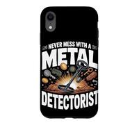 Never Mess With a Metal Detectorist Metal Detecting Case for iPhone XR