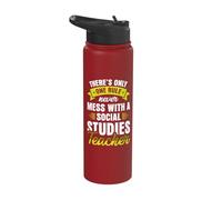Never Mess with a Social Studies Teacher Stainless Steel Insulated Water Bottle
