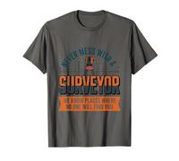 Never Mess with A Surveyor We Know Places, Land Examiner T-Shirt