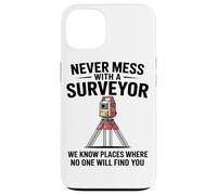 Never Mess With A Surveyor We Know Places Surveying Mapping Case for iPhone 13