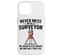 Never Mess With A Surveyor We Know Places Surveying Mapping Case for iPhone 14