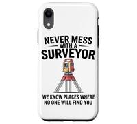 Never Mess With A Surveyor We Know Places Surveying Mapping Case for iPhone XR