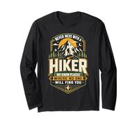 Never Mess with Hikers We Know Where No One Finds You Long Sleeve T-Shirt