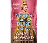 Never Met a Duke Like You: 2 (Taming of the Dukes)