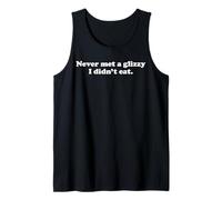 Never Met A Glizzy I Didn't Eat Funny Hotdog Joke Statement Tank Top